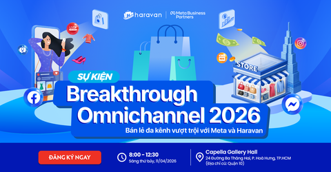 [Sự kiện tại TP.HCM]🚀 Breakthrough OmniChannel 2026: Bán lẻ đa kênh vượt trội với Meta & Website